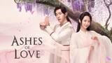 Ashes of love Episode 9 (English Subtitles) Chinese Drama