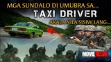MGA SUNDALO DI UMUBRA SA TAXI DRIVER, AKALA NILA SISIW LANG | MOVIE RECAP