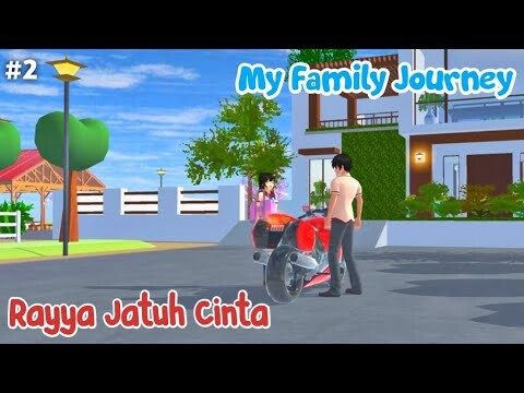 MY FAMILY JOURNEY | RAYYA JATUH CINTA #2 | SAKURA SCHOOL SIMULATOR