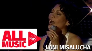 LANI MISALUCHA - You Don’t Have To Say You Love Me (MYX Live! Performance)