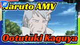 [Naruto AMV] Kehidupan Ootutuki Kaguya Yang Penuh Pengkhianatan_2