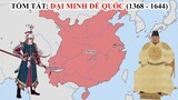 Tóm tắt: Nhà Minh (1368 - 1644) | Ming Dynasty | Lịch sử Trung Quốc