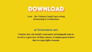 Awai – The Ultimate Email Copywriting Mentorship & Certification – Free Download Courses