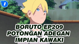 Boruto Ep209
Potongan Adegan Impian Kawaki_1