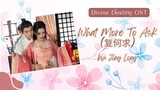What More To Ask (复何求) by: Jing Long - Divine Destiny OST