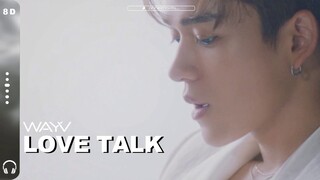 WayV (威神V) -  Love Talk  [8D AUDIO USE HEADPHONES 🎧]