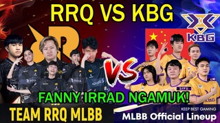 RRQ VS KBG! FANNY IRRAD NGAMUK! RRQ KETEMU TIM CHINA ZXUAN!