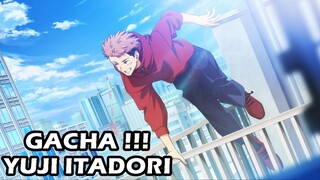 Gacha + Review New Character Yuji Itadori - Jujutsu Kaisen Phantom Parade