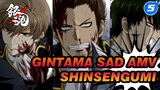 [Gintama Sad AMV] Shinsengumi_5