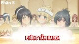 Tóm Tắt Anime hay : Main chính số hưởng nhất quả Đất Đi Tắm cùng Harem phần 5 | Review Anime