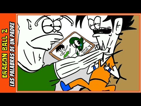 Dragon Ball Z: Las palabras de un Padre (Animación Fumada) - Bilibili