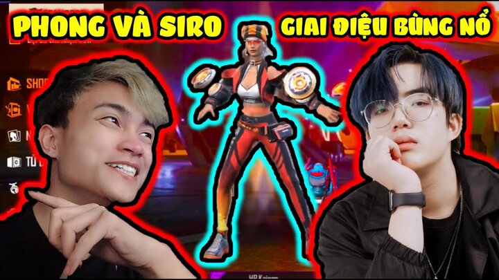 PHONG CẬN VÀ SIRO CHƠI FREE FIRE CÙNG SKIN MỚI CỰC VIP GIAI ĐIỆU BÙNG NỔ | SOLO HUYỀN THOẠI TỬ CHIẾN