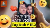 Love to Hate You: S1E2 2023 HD Tagalog Dubbed #89