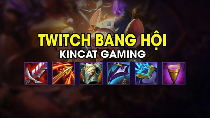 Kincat Gaming - TWITCH BANG HỘI