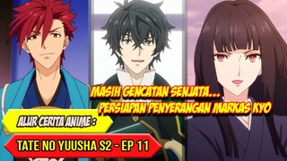 KETIKA TIBA-TIBA SERANGAN GELOMBANG MALAPETAKA DATANG | TATE NO YUUSHA SEASON 2 - EPISODE 11