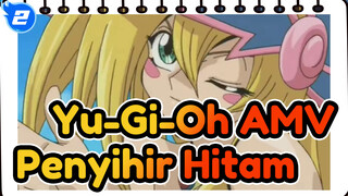 [Yu-Gi-Oh AMV] Lagu Cinta Penyihir Hitam/ Dewi di masa kecil_2