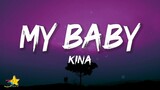 Kina - My Baby (Lyrics) feat. Emilia Ali