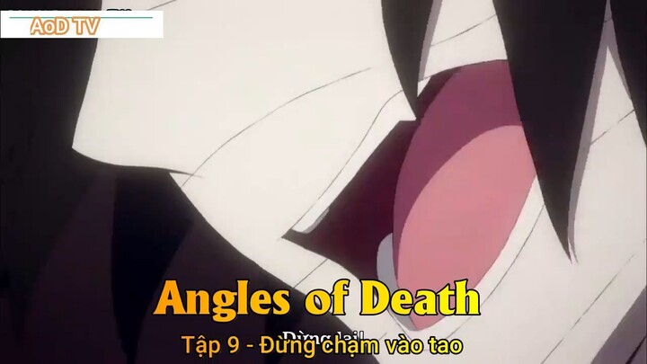 Angles of Death Tập 9 - Đừng chạm vào tao