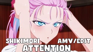 Wanita Keren Dan Cantik Dialah Shikimori  [AMV]  Attention