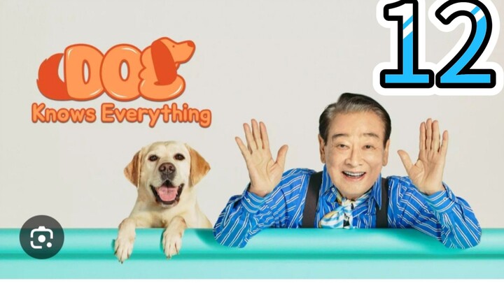 DOG KKOWS EVERYTHING EPISODE 12