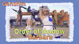 Order of shadow Barbara