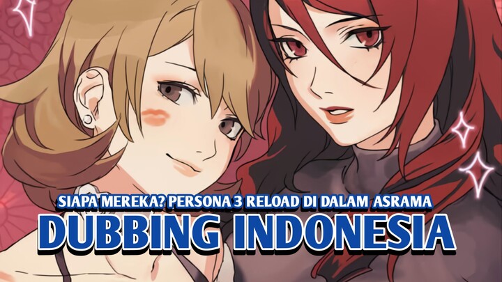 Mereka Muncul Dari Dalam Asrama | Persona 3 Reload【DUB INDONESIA】