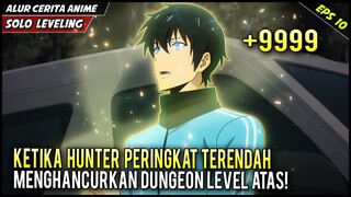 PURA-PURA JADI HUNTER RANK E, TAPI BISA NGEHANCURIN DUNGEON RANK ATAS SENDIRIAN‼️