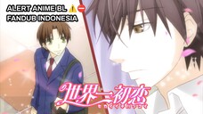 [ FANDUB INDO ] ANIME BL⛔ Akhir Cinta masa SMA - SEKAIICHI HATSUKOI OVA END