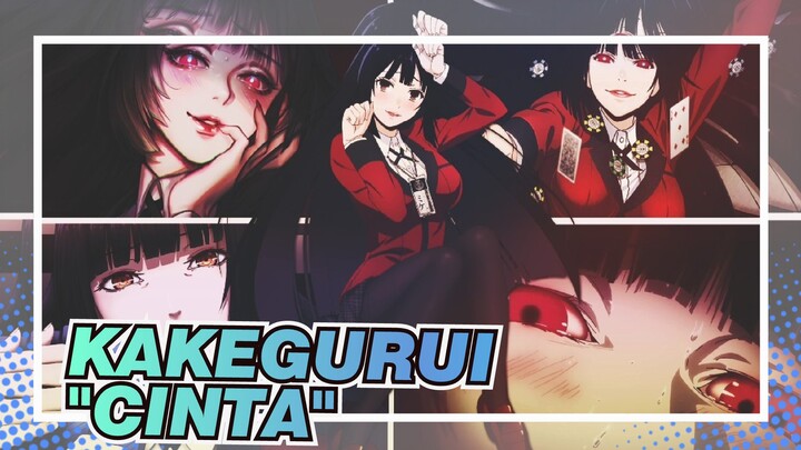 [Kakegurui] [MAGIA ic] Aku Ingin Tahu Apa Itu "Cinta"