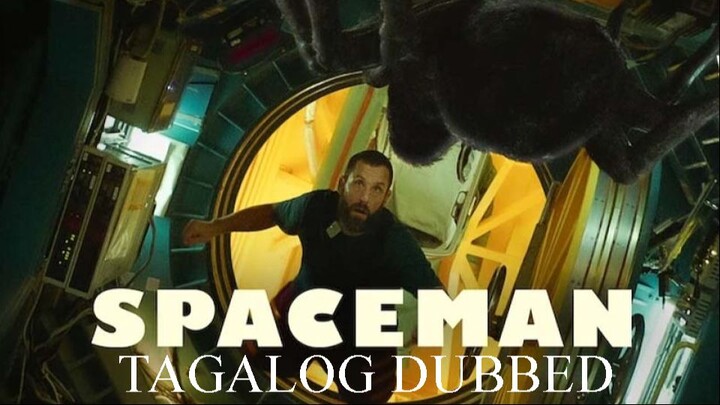 Spaceman (Tagalog Dub)