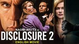 DISCLOSURE 2 - English Movie | Naomi Watts & Jimmy Smits In Superhit Romantic Thriller