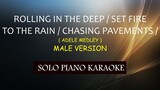 ROLLING IN THE DEEP / SET FIRE TO THE RAIN / CHASING PAVEMENTS  ( MALE VERSION ) ( ADELE MEDLEY )