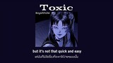 [ THAISUB | SLOWED  ] Toxic - BoyWithUke #lyrics