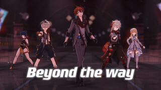 [Genshin Impact MMD]—Beyond the way—[Wanda International]