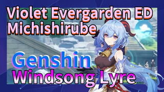 [Genshin  Windsong Lyre]  Violet Evergarden ED  [Michishirube]