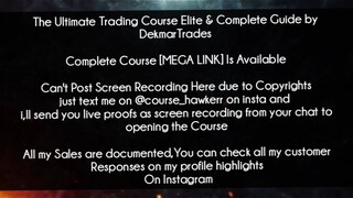 The Ultimate Trading Course Elite & Complete Guide by DekmarTrades Course Download