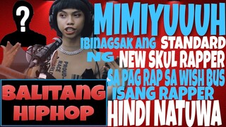 MIMIYUUHH IBINAGSAK ANG STANDARD NG NEW SKUL RAPPER | ISANG RAPPER HINDI NATUWA