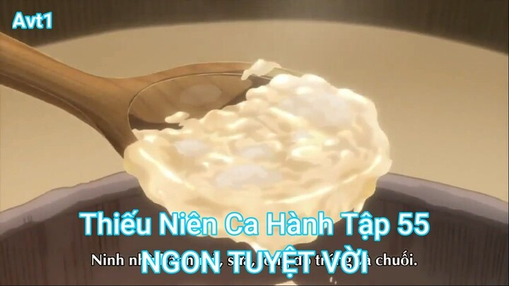 Thiếu Niên Ca Hành Tập 55-NGON TUYỆT VỜI