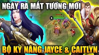 [LMHT Tốc Chiến] Chi Tiết Kỹ Năng Jayce Và Caitlyn Ngày Ra Mắt Chính Thức