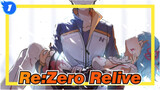 Re:Zero |[Re0/MAD]Taking Relive to remember Re：Zero_1