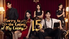 EP15/24 Marry to the Enemy of My Enemy (2025)
