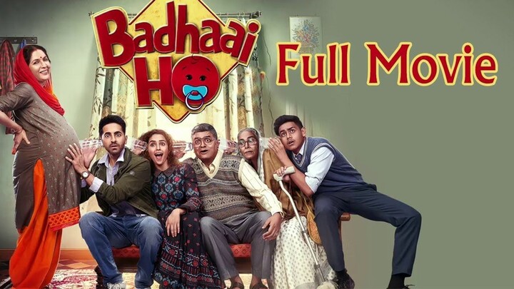 Badhaai Ho’ FULL MOVIE | Ayushmann Khurrana, Sanya Malhotra | Director Amit Sharma