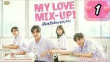 🇹🇭 My Love Mix-Up! Eng Sub EP 1
