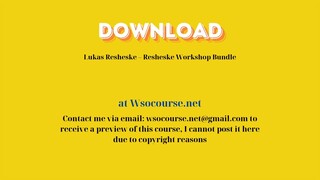 [GET] Lukas Resheske – Resheske Workshop Bundle