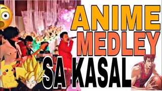 ANIME MEDLEY sa KASAL⁉️😱 Wedding Surprise