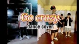 Go Crazy Dance Cover by Mastermind