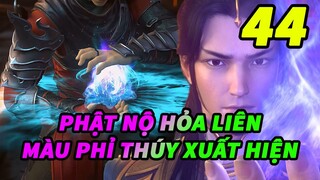 Đấu Phá Thương Khung Phần 5 Tập 44 Thuyết Minh | Phật Nổ Hỏa Liên Màu Phỉ Thúy Xuất Hiện