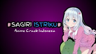 sagiri itu istriku 😍😍😍 - Anime Crack Indonesia