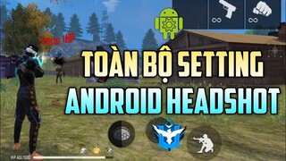 Toàn Bộ Setting Android Giúp Kéo Tâm Aimbot Headshot