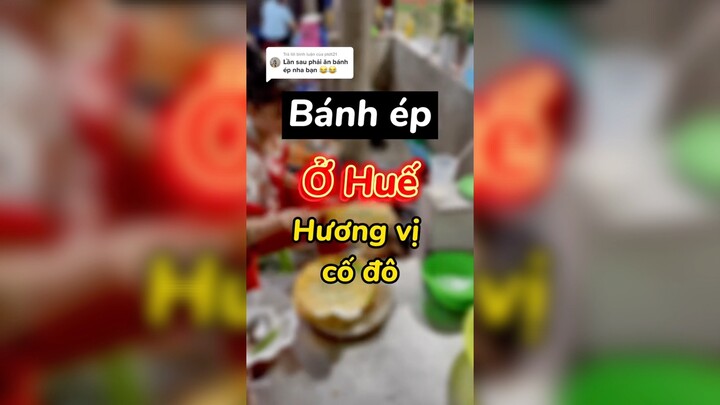 Đi Huế không ăn bánh ép thì nó lại là một sự bỏ lỡ đáng tiếc